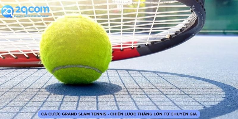 ca-cuoc-grand-slam-tennis
