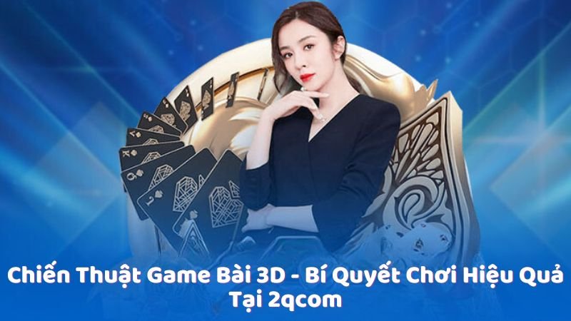 chien-thuat-game-bai-3d